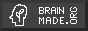 Button that says BrainMade.org